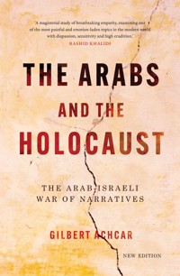 The Arabs and the Holocaust - Gilbert Achcar - E-Book