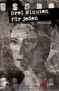 Drei Minuten für jeden - Tibor Baumann - E-Book