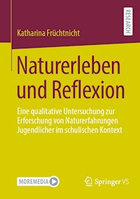 Naturerleben und Reflexion - Katharina Früchtnicht - E-Book
