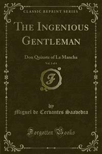 The Ingenious Gentleman - Miguel de Cervantes Saavedra - E-Book