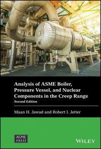 Analysis of ASME Boiler, Pressure Vessel, and Nuclear Components in the Creep Range - Maan H. Jawad - E-Book