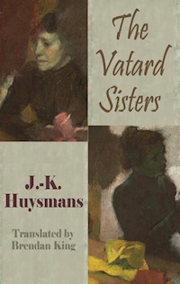 The Vatard Sisters - Joris-Karl Huysmans - E-Book