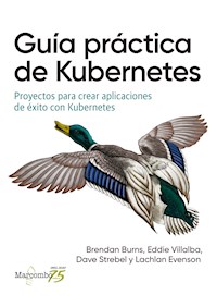 Guía práctica de Kubernetes - Brendan Burns - E-Book