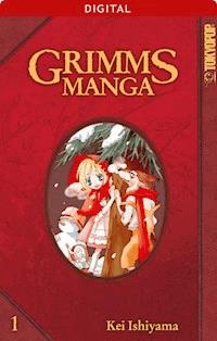 Grimms Manga 01 - Kei Ishiyama - E-Book
