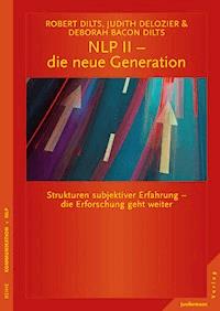 NLP II - die neue Generation - Robert B. Dilts - E-Book