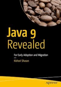 Java 9 Revealed - Kishori Sharan - E-Book