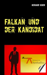 Falkan und der Kandidat - Gerhard Krieg - E-Book
