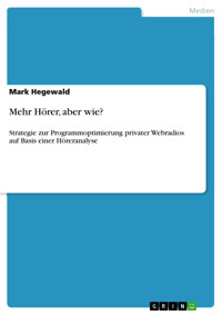 Mehr Hörer, aber wie? - Mark Hegewald - E-Book