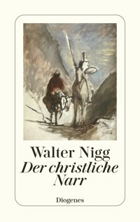 Der christliche Narr - Walter Nigg - E-Book