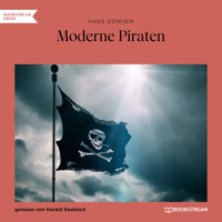 Moderne Piraten (Ungekürzt) - Hans Dominik - Hörbuch