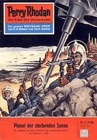 Perry Rhodan 17: Planet der sterbenden Sonne - Kurt Mahr - E-Book