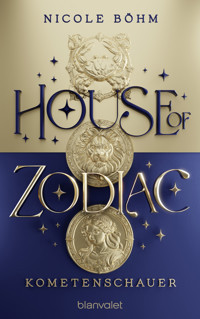 House of Zodiac - Kometenschauer - - Nicole Böhm - E-Book