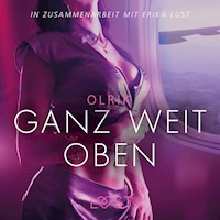 Ganz weit oben: Erika Lust-Erotik (Ungekürzt) - Olrik - Hörbuch