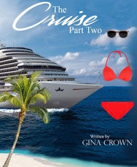The Cruise  Part Two - Gina Crown - kostenlos E-Book