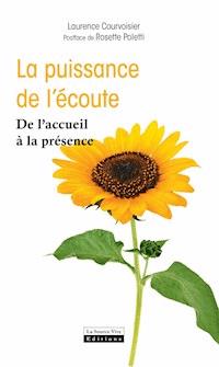 La puissance de l'écoute - Laurence Courvoisier - E-Book