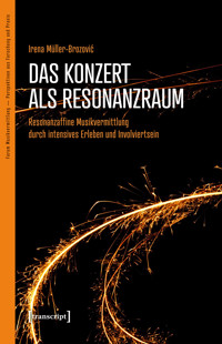 Das Konzert als Resonanzraum - Irena Müller-Brozovic - kostenlos E-Book
