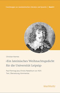 Ein lateinisches Weihnachtsgedicht für die Universität Leipzig - Christian Harmes - E-Book