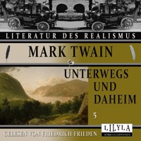 Unterwegs und Daheim 5 - Mark Twain - Hörbuch