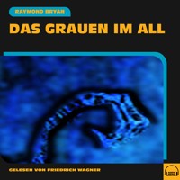 Das Grauen im All - Raymond Bryan - Hörbuch