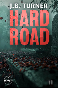 Hard Road - J. B. Turner - E-Book
