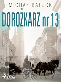 Dorożkarz nr 13 - Michał Bałucki - E-Book
