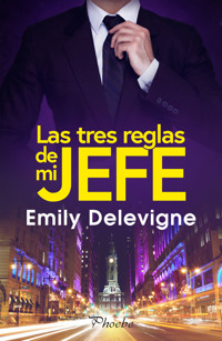 Las tres reglas de mi jefe - Emily Delevigne - E-Book