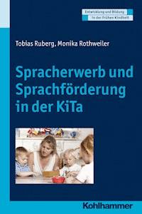 Spracherwerb und Sprachförderung in der KiTa - Tobias Ruberg - E-Book