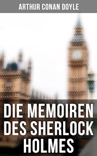 Die Memoiren des Sherlock Holmes - Arthur Conan Doyle - E-Book