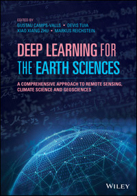 Deep Learning for the Earth Sciences -  - E-Book