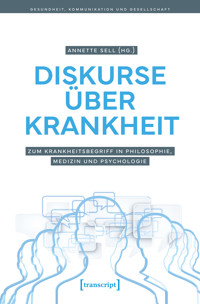 Diskurse über Krankheit -  - E-Book
