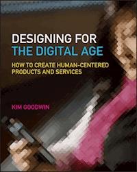 Designing for the Digital Age - Kim Goodwin - E-Book