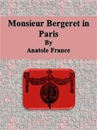 Monsieur Bergeret in Paris - Anatole France - E-Book