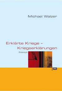 Erklärte Kriege - Kriegserklärungen - Michael Walzer - E-Book