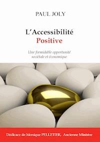 L'accessibilité positive - Paul Joly - E-Book