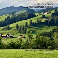 Die Ungehorsamen - Nicolas Lindt - Hörbuch