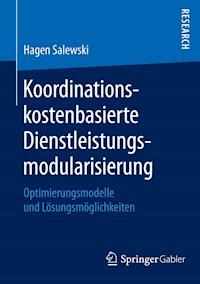 Koordinationskostenbasierte Dienstleistungsmodularisierung - Hagen Salewski - E-Book