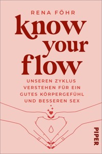 Know Your Flow - Rena Föhr - E-Book