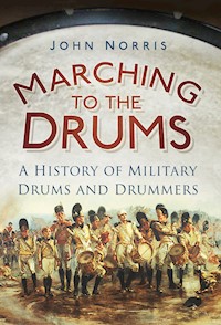 Marching to the Drums - John Norris - E-Book