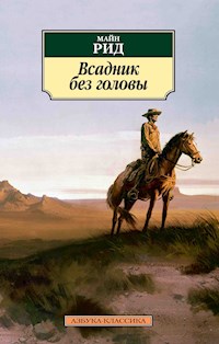Всадник без головы - Томас Майн Рид - E-Book
