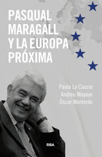 Pasqual Maragall y la próxima Europa - Paola Lo Cascio - E-Book