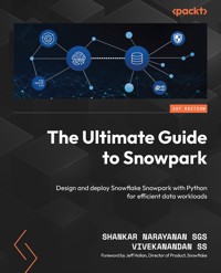 The Ultimate Guide to Snowpark - Shankar Narayanan SGS - E-Book