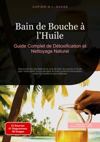 Bain de Bouche à l'Huile - Cupido A.I. Saage - E-Book