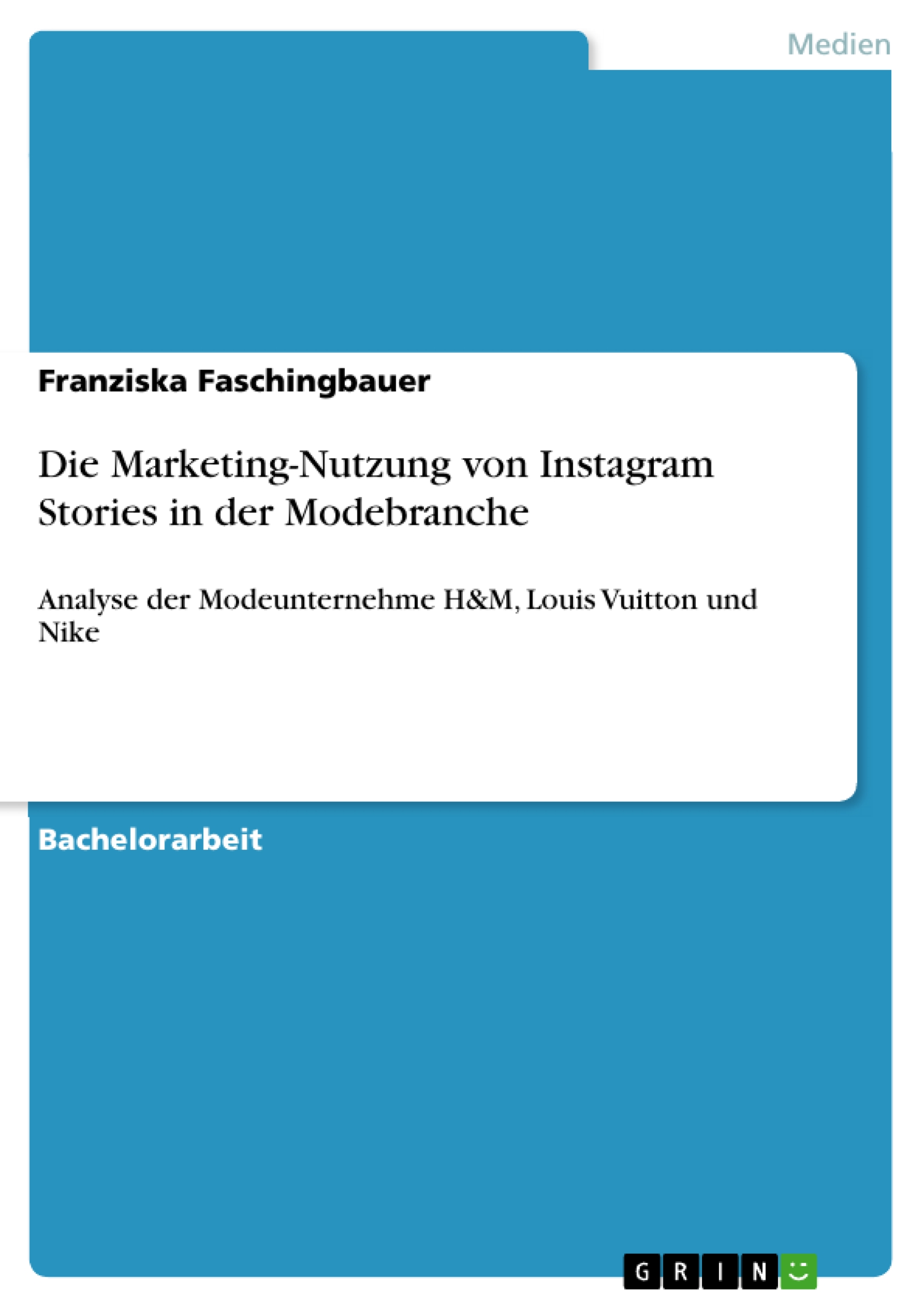 Die Marketing-Nutzung von Instagram Stories in der Modebranche - Franziska Faschingbauer - E-Book