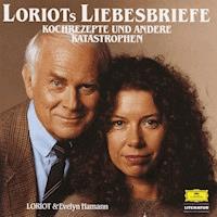 Loriots Liebesbriefe, Kochrezepte und andere Katastrophen -  Loriot - Hörbuch