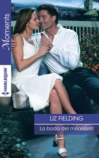 La boda del millonario - Liz Fielding - E-Book