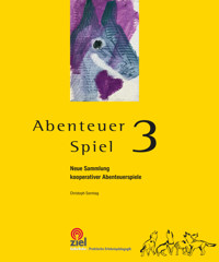 Abenteuer Spiel 3 - Christoph Sonntag - E-Book