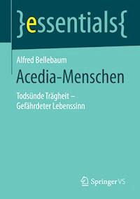 Acedia-Menschen - Alfred Bellebaum - E-Book