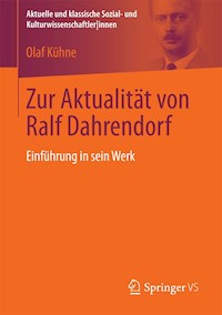 Zur Aktualität von Ralf Dahrendorf - Olaf Kühne - E-Book