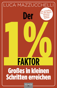 Der 1 % Faktor - Luca Mazzucchelli - E-Book