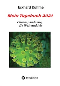 Mein Tagebuch 2021 - Eckhard Duhme - E-Book